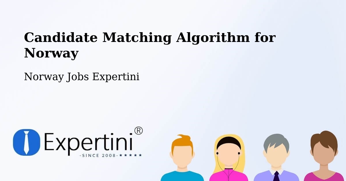 Candidate Matching Algorithm Overview – Ørsta - Norway Jobs Expertini