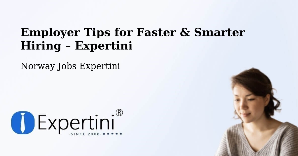 Employer Tips for Hiring & Recruitment – Ørsta - Ørsta, Norway Jobs Expertini