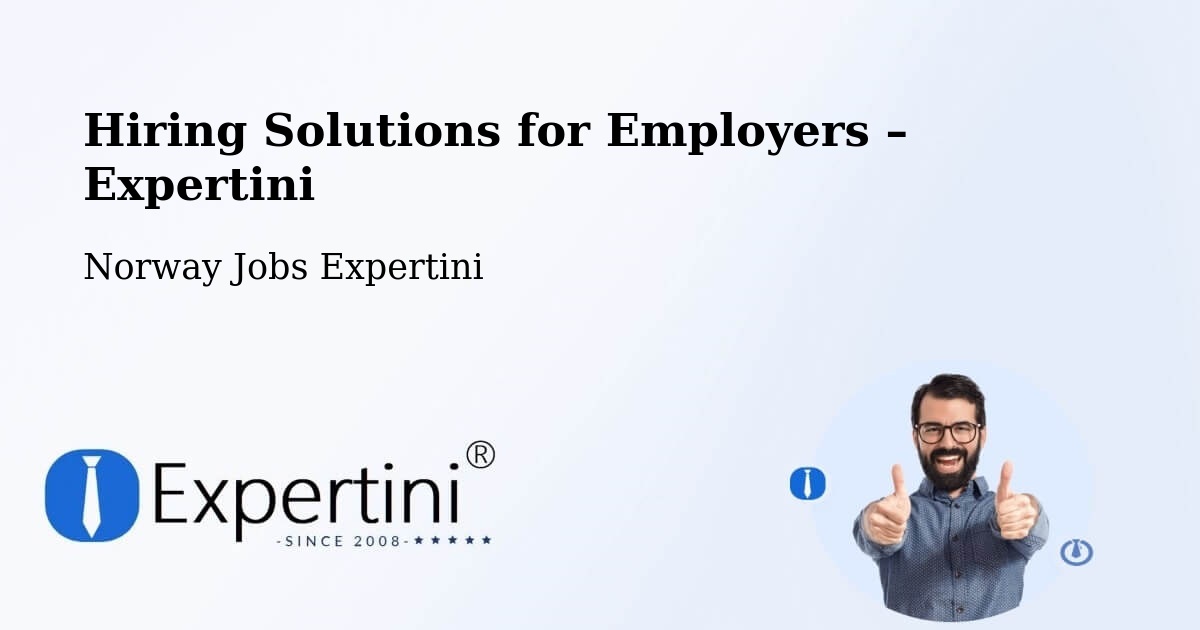 Hiring Solutions for Employers in Ørsta - Ørsta, Norway Jobs Expertini