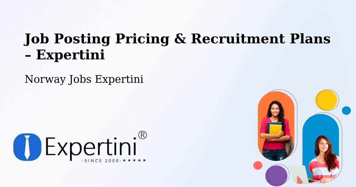 Job Posting Pricing & Recruitment Plans – Ørsta - Ørsta, Norway Jobs Expertini